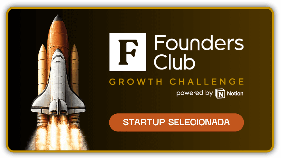 Startup selecionada no Founders Club Growth Challenge
